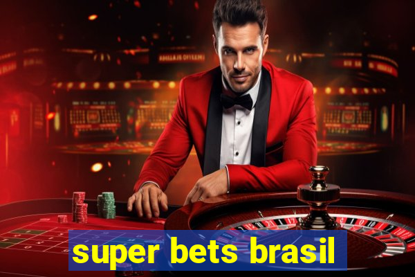 super bets brasil